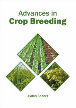 Könyv Advances in Crop Breeding Ayden Spears