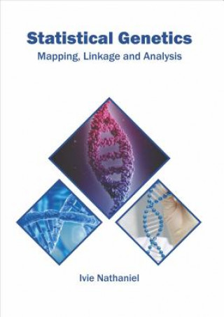 Livre Statistical Genetics: Mapping, Linkage and Analysis Ivie Nathaniel