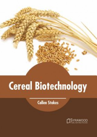 Kniha Cereal Biotechnology Callen Stokes