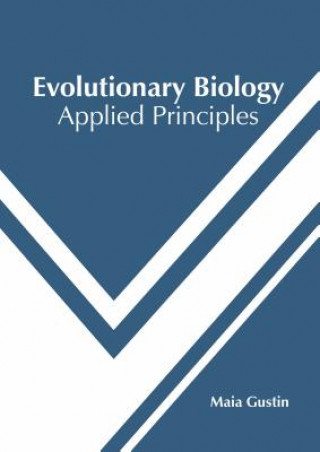 Book Evolutionary Biology: Applied Principles Maia Gustin