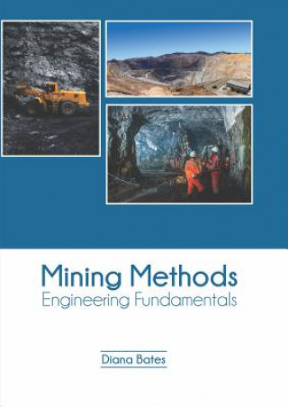 Knjiga Mining Methods: Engineering Fundamentals Diana Bates