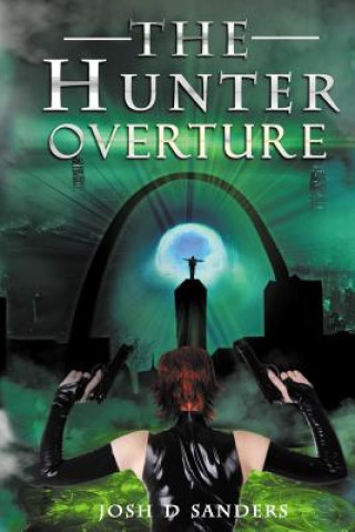 Knjiga Hunter Overture Josh D Sanders