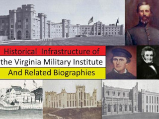 Carte Historical Infrastructure of the Virginia Military Institute and Related Biographies Danny Andrew Hogan