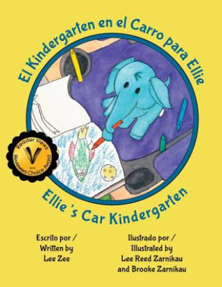 Könyv Kindergarten en el Carro para Ellie / Ellie's Car Kindergarten Lee Zee
