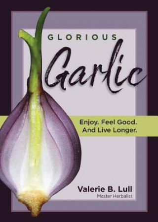 Carte Glorious Garlic Valerie Lull