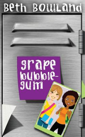 Kniha Grape Bubblegum Beth Bowland