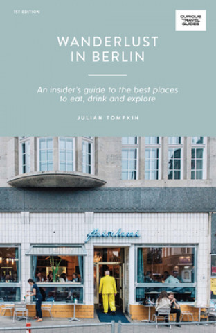 Kniha Wanderlust in Berlin Julian Tompkin