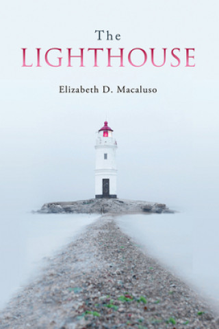 Knjiga Lighthouse Elizabeth Macaluso