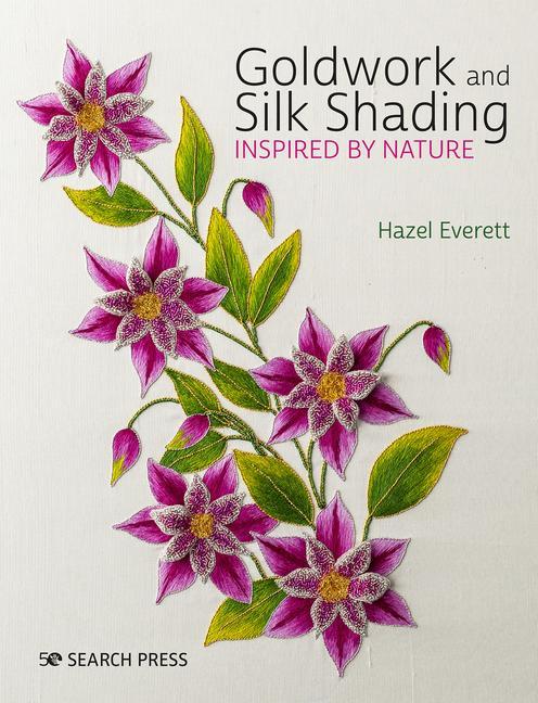 Книга Goldwork and Silk Shading Inspired by Nature HAZEL EVERETT