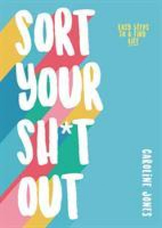 Книга Sort Your Sh*t Out CAROLINE JONES