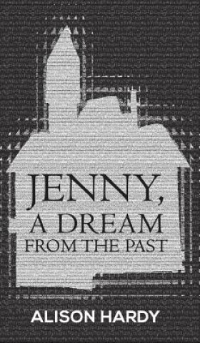 Книга Jenny, A Dream from the Past Alison Hardy