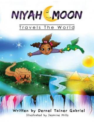 Könyv Niyah Moon Travels The World Dernel Tainer Gabriel