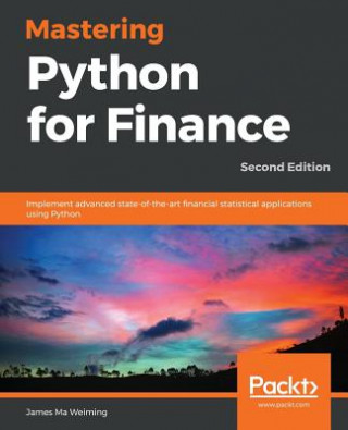 Kniha Mastering Python for Finance James Ma Weiming