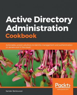 Carte Active Directory Administration Cookbook Sander Berkouwer