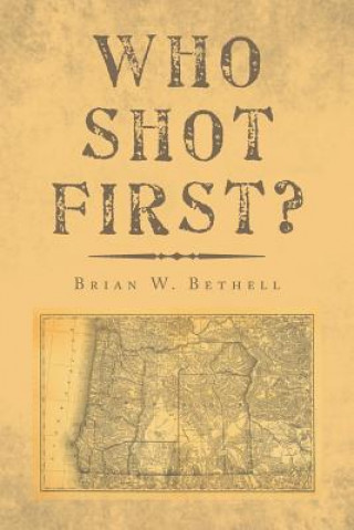 Knjiga Who Shot First? BRIAN BETHELL
