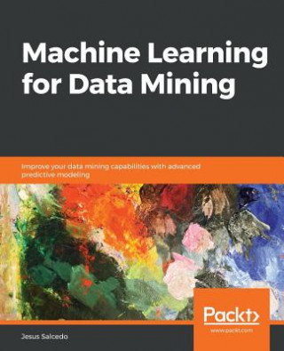 Knjiga Machine Learning for Data Mining Jesus Salcedo