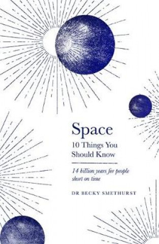 Kniha Space: 10 Things You Should Know Rebecca Smethurst