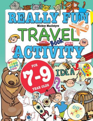 Książka Really Fun Travel Activity Book For 7-9 Year Olds MICKEY MACINTYRE