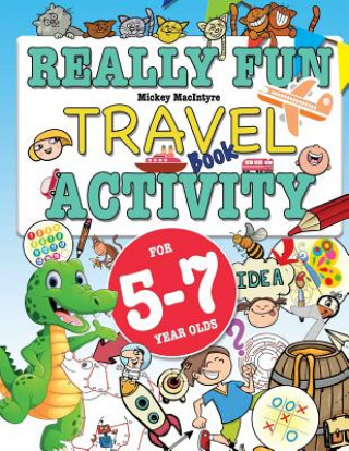Könyv Really Fun Travel Activity Book For 5-7 Year Olds MICKEY MACINTRYE