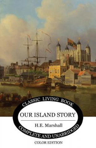 Kniha Our Island Story H. E. Marshall