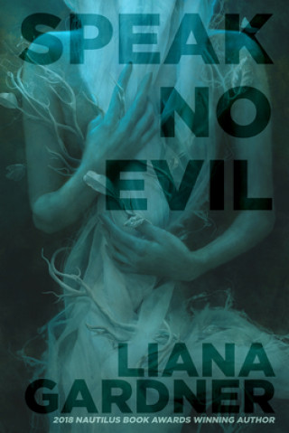 Βιβλίο Speak No Evil Liana Gardner