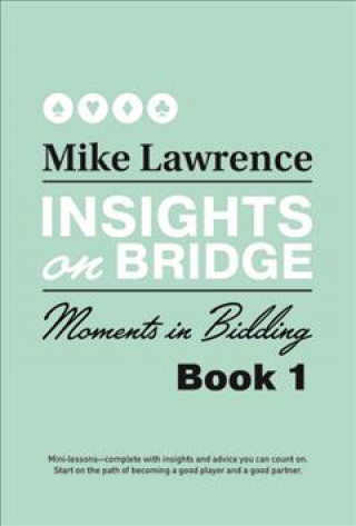 Książka Insights on Bridge: Moments in Bidding Mike Lawrence