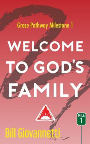 Könyv Welcome to God's Family Bill Giovannetti