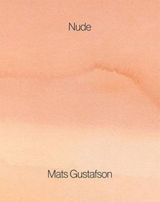 Kniha Mats Gustafson: Nude 