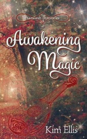 Book Awakening Magic KIM ELLIS