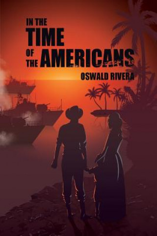 Carte In the Time of the Americans OSWALD RIVERA