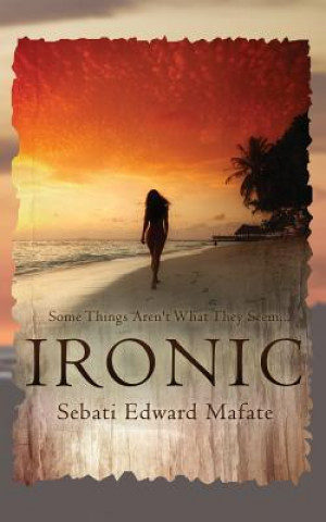 Knjiga Ironic Sebati Edward Mafate