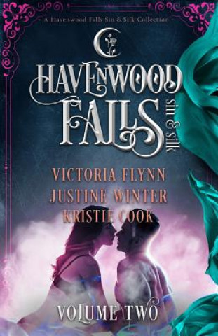 Kniha Havenwood Falls Sin & Silk Volume Two: A Havenwood Falls Sin & Silk Collection Kristie Cook