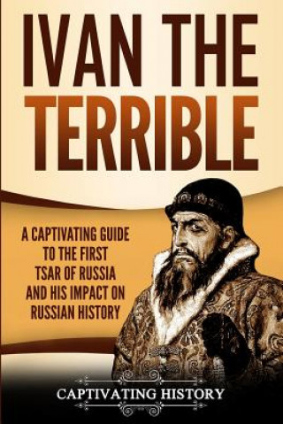 Knjiga Ivan the Terrible Captivating History