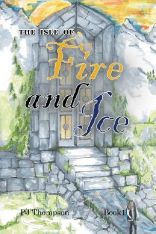 Könyv Isle of Fire and Ice PJ THOMPSON