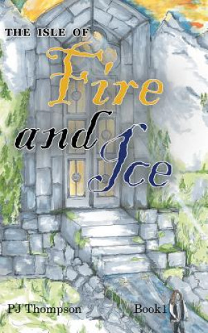 Kniha Isle of Fire and Ice PJ THOMPSON