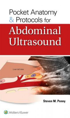 Kniha Pocket Anatomy & Protocols for Abdominal Ultrasound Steven M. Penny