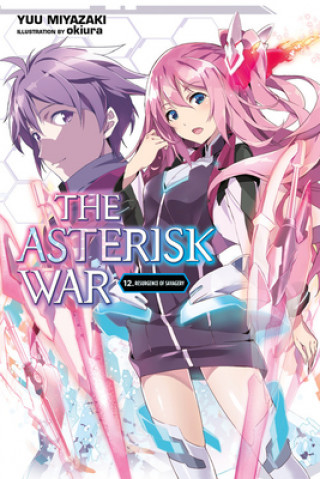 Книга Asterisk War, Vol. 12 (light novel) Yuu Miyazaki