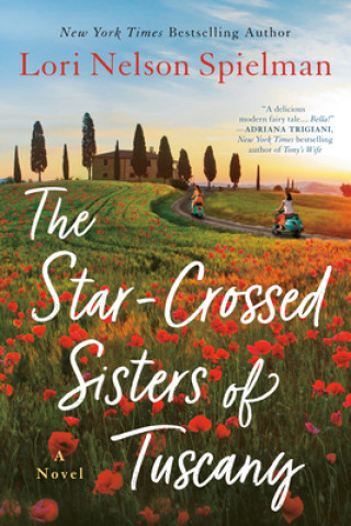 Könyv Star-Crossed Sisters of Tuscany Lori Nelson Spielman