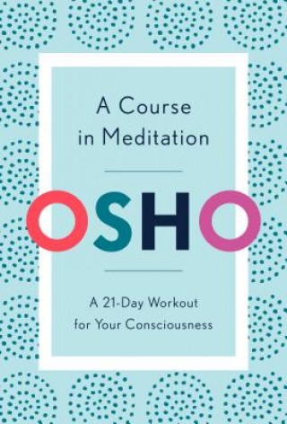 Книга Course in Meditation Osho Rajneesh