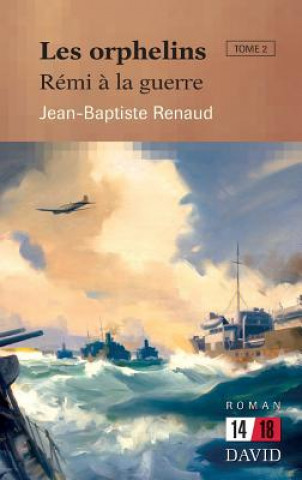 Kniha Les orphelins. Tome 2 JEAN-BAPTIST RENAUD