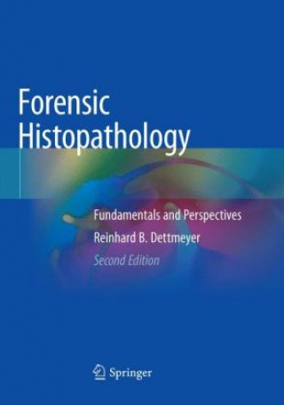 Könyv Forensic Histopathology Reinhard B. Dettmeyer