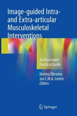 Kniha Image-guided Intra- and Extra-articular Musculoskeletal Interventions Marina Obradov