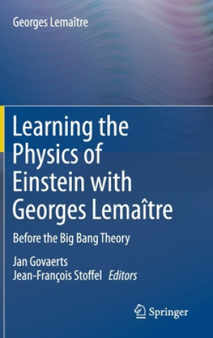 Könyv Learning the Physics of Einstein with Georges Lemaitre Georges Lemaitre