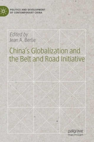 Kniha China's Globalization and the Belt and Road Initiative Jean A. Berlie