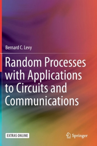 Boek Random Processes with Applications to Circuits and Communications Bernard C. Levy