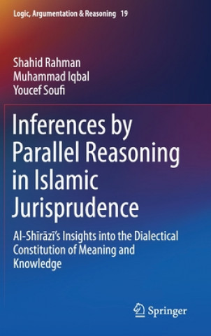 Livre Inferences by Parallel Reasoning in Islamic Jurisprudence Shahid Rahman