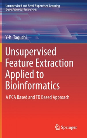 Könyv Unsupervised Feature Extraction Applied to Bioinformatics Y-h. Taguchi