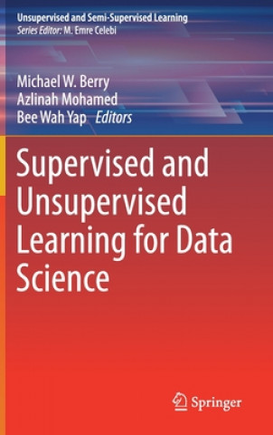 Book Supervised and Unsupervised Learning for Data Science Michael W. Berry