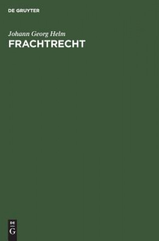 Kniha Frachtrecht Johann Georg Helm