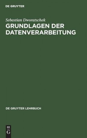 Książka Grundlagen der Datenverarbeitung Sebastian Dworatschek